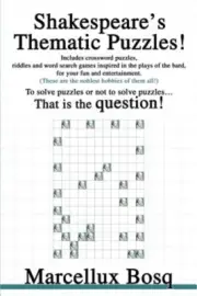 Shakespeare's Thematic Puzzles!: To solve puzzles or not to solve puzzles That i