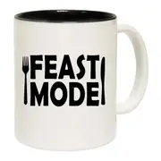 Feast Mode Mug Cup