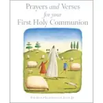 PRAYERS AND VERSES FOR YOUR FIRST HOLY COMMUNION