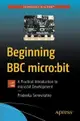 Beginning BBC micro:bit: A Practical Introduction to micro:bit Development-cover