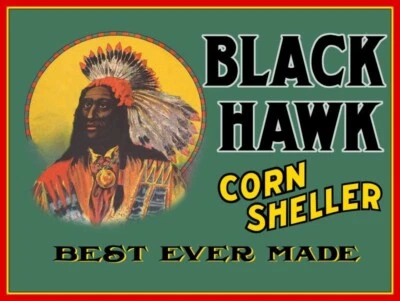 Black Hawk Corn Sheller, Best Ever Made New Sign: 18x24" USA STEEL XL Size