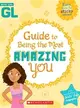 Girls' Life Guide to Being the Most Amazing You