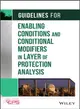 Guidelines for Enabling Conditions and Conditional Modifiers in Layer of Protection Analysis