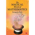 THE MAGICAL WORLD OF MATHEMATICS