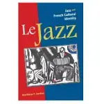 LE JAZZ: JAZZ AND FRENCH CULTURAL IDENTITY
