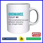 BROMANCE Coffee Mug Cup Gift Funny Best Friend Bro Mate Brother Cool Present Dad