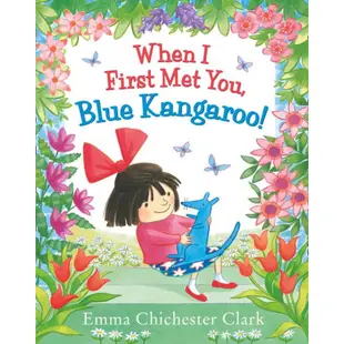 When I First Met You, Blue Kangaroo!(精裝)/Emma Chichester Clark【三民網路書店】