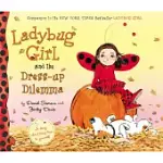 LADYBUG GIRL AND THE DRESS-UP DILEMMA