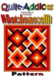 WHATCHAMACALLIT - Patchwork Quilt Pattern by Quilt-Addicts* - PDF pattern