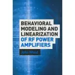 BEHAVIORAL MODELING AND LINEARIZATION OF RF POWER AMPLIFIERS