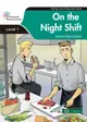 Viewpoints Reading Library Level 1: On the Night Shift