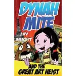 DYNAH MITE AND THE GREAT ART HEIST: COOL ADVENTURE BOOK FOR KIDS
