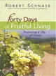 40 Days of Fruitful Living ─ Practicing a Life of Grace