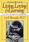 Living Loving and Learning by Leo F. Buscaglia (English) Paperback Book