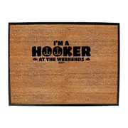 Fishing Dw Im A Hooker At The Weekends - Funny Novelty Doormat Man Cave Floor mat