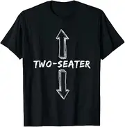 [VidiAmazing] Two Seater Dirty Humor Funny Sarcastic Offensive Gag Gift ds1327 T-Shirt