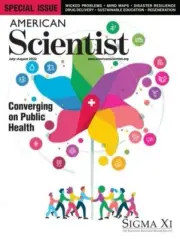 AMERICAN SCIENTIST MAGAZINE | JUL-AUG 2022 | CONVERGING ON PUBLIC HEALTH