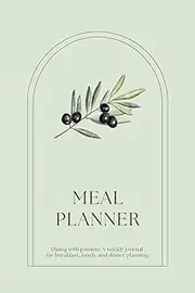 Weekly Meal Planner | 52 Weeks Food Planner for Daily Breakfast, Lunch & Dinner | Undated Meal Prep Journal for Health & Wellbeing | green olive design