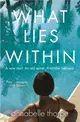 What Lies Within：The perfect gripping holiday read for Summer 2018