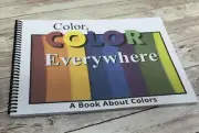 Color | Color is Everywhere | LEARNING COLORS | Spiral Bound Picture Book