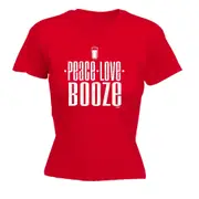 Peace Love Booze - Funny Novelty Womens T-Shirt T Shirt Tshirt