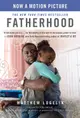 Fatherhood: A Memoir of Loss & Love (Media Tie-In Ed.)