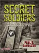 Secret Soldiers ― How the U.s. Twenty-third Special Troops Fooled the Nazis