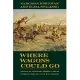 Where Wagons Could Go: Narcissa Whitman and Eliza Spalding