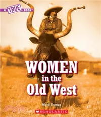 在飛比找三民網路書店優惠-Women in the Old West (A True 