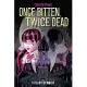 Once Bitten, Twice Dead (a Monster High YA Novel)