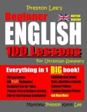 Preston Lee's Beginner English 100 Lessons For Ukrainian Speakers (British) by M