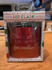 Hip Flask "Can I Just Ask Santa For Vodka?" 6oz New