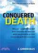 Conquered Death / Conquist?La Muerte ― Why You Should Believe That Jesus Rose from the Dead and What You Should Do to Have Eternal Life With Him in Heaven