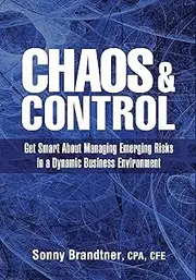 Chaos & Control: Get Smart About Managing Emerging Risks in a Dynamic Business Environment