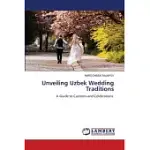 UNVEILING UZBEK WEDDING TRADITIONS