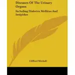 DISEASES OF THE URINARY ORGANS: INCLUDING DIABETES MELLITUS AND INSIPIDUS