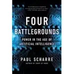 FOUR BATTLEGROUNDS: POWER IN THE AGE OF ARTIFICIAL INTELLIGENCE