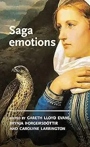 Saga emotions (Manchester Medieval Literature and Culture)