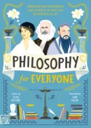 Philosophy for Everyone by Clive Gifford NEW Hardback
