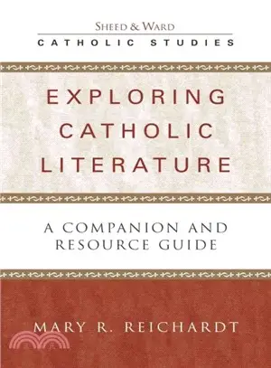 Exploring Catholic Literature ─ A Companion and Resource Guide