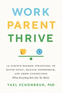 在飛比找誠品線上優惠-Work, Parent, Thrive: 12 Scien