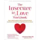 The Insecure in Love Workbook: Step-By-Step Guidance to Help You Overcome Anxious Attachment and Feel More Secure with Yourself and Your Partner