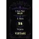 I Am Not Old I Am 58 Years Vintage: 58th Birthday Gifts For Men or Women. 6x9 Inch 100 Pages Perfect Birthday Gift Notebook For Men & Women. Cool Pres