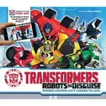 TRANSFORMERS ROBOTS IN DISGUISE: WHERE CROWN CITY COMES TO LIFE