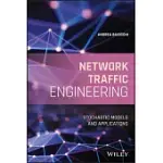 NETWORK TRAFFIC ENGINEERING: MODELS AND APPLICATIONS