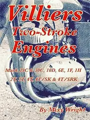 Villiers Two-Stroke Engines: Villiers Two-Stroke Engines, Mark 29C & 30C, 10D, 6E, 1F, 1H, 2T, 3T, 4T, 4T/SK & 4T/SRK