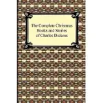 THE COMPLETE CHRISTMAS BOOKS AND STORIES OF CHARLES DICKENS