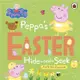 Peppa Pig: Peppa's Easter Hide and Seek：A lift-the-flap book