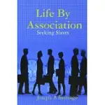 LIFE BY ASSOCIATION: SEEKING SLAVES