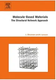 Molecule-Based Materials: The Structural Network Approach